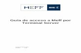 Gu a de acceso a MEFF por Terminal Server · Guía de acceso a Meff por Terminal Server 1 1 Descripción general del sistema de acceso. Este método de conexión a Meff a través