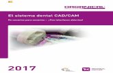 El sistema dental CAD/CAM · en la técnica dental, alta conciencia de calidad y ambiciones aún mayores La empresa Organical CAD/CAM une la experiencia práctica adquirida a lo largo