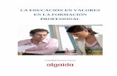 LA EDUCACIÓN EN VALORES EN LA FORMACIÓN … · La educación en valores en el sistema educativo español ... ciudadanos; de una sociedad que busca que los profesores y las profesoras