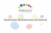 Declaración de Ecoturismo de Daimiel - redeuroparc.org · Los participantes en el I Congreso Nacional de Ecoturismo reunidos en Daimiel del 22 al 24 de noviembre de 2016, formulan