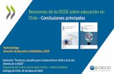 Revisiones de la OCDE sobre educación en Chile ... · ESQUEMA DE LA PRESENTACIÓN El trabajo de la OCDE en educación en Iberoamérica Situación de la educación en Iberoamérica