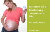 Estética en el Embarazo - Asuntos de Pieldocumentos.nutriguia.com.uy/CursoDeporte/4Curso/EsteticaEmbarazo.pdf · Cambios en la piel Cambios cutáneos fisiológicos Dermatosis específicas