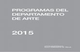 PROGRAMA DE ARTISTAS PROGRAMAS DEL … · El Departamento de Arte de la Universidad Torcuato Di Tella transitó, en 2015, su octavo año de trabajo, con ... advertidos. Trabajando
