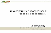 HACER NEGOCIOS CON NIGERIA - cepcen.comcepcen.com/wp-content/uploads/2013/05/Ficha_Nigeria_cepcen.pdf · Nigeria es una república federal basada en el modelo de Estados Unidos, con