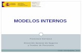 MODELOS INTERNOS Francisco Carrasco.pdf · 5 CONCEPTO Requisitos Cuantitativos Provisiones Técnicas 2 Niveles: MCR y SCR Principio de prudencia Fondos Propios: aptitud y calidad