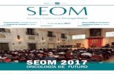 Revista 112 Año 2017 - seom.org · ONCOLOGÍA DE FUTURO. ... Los nuevos avances en el tratamiento del cáncer se han centrado en esta edición del Congreso SEOM en la medicina de