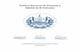 Política Nacional de Vivienda y Hábitat de El Salvador · De acuerdo con estimaciones realizadas por el PNUD en el Informe de Desarrollo Humano El Salvador 2013, el déficit cuantitativo
