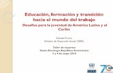Educación, formación y transición hacia el mundo del ... · América Latina (18 países) Jóvenes de 15 a 29 años que concluye la educación primaria, secundaria y terciaria,