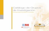 Catalogo Grupos de Investig - comillas.edu · Su objetivo es favorecer la cooperación científica y la transferencia de tecnología como vía para incrementar la competitividad regional