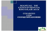 MANUAL DE CONVIVENCIA ESCOLAR 2018 - …€¦ · El Proyecto Educativo del Colegio Los Conquistadores , tiene una concepción de disciplina ... • Participar en la elaboración y