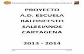 Proyecto Escuela Baloncesto Salesianos 2012-2013archivos.ebsalesianos.es/2013-2014/documentos/Proyecto.pdf · Un proyecto educativo para el deporte ... sede en el Colegio “San Juan