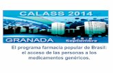 El programa farmacia popular de Brasil: el acceso de las personas a los medicamentos ... · 2016-05-09 · gratuita de los medicamentos para diabetes e hipertensión ... debe ser