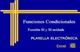 Funciones Condicionales - Gobierno de Canarias€¦ · Excel. Funciones Condicionales • En muchas ocasiones, nos ocurrirá que debamos presentar un resultado, según se cumpla o