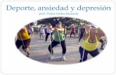 Deporte, ansiedad y depresión - uruguayeduca.edu.uy · Deporte, ejercicio y ansiedad La reacción de ansiedad es algo individual y desechar que el ejercicio y el deporte alteren