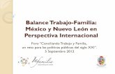 Balance Trabajo-Familia: México y Nuevo León en ... · México y Nuevo León en ... “Fortalece y mejora significativamente la calidad de vida de las personas y por ende fortalece