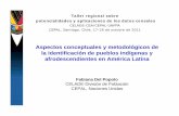 Aspectos conceptuales y metodológicos de la … · Venezuela (PI) 2001 2001. Porcentaje de población indígena de 15 años y más según diferentes criterios, ... rasgos físicos,