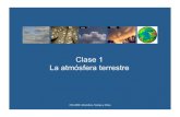 Clase 1 La atmósfera terrestre - Universidad de Chilemaisa/CFG/CFG_files/clase01_MR2009.pdf · CFG 2009: Atmósfera, Tiempo y Clima ... Mundo Microscópico: P = F/A = (2/3)*(N/V)*(½mv2)