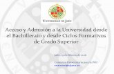 Acceso y Admisión a la Universidad desde el … Grado Superior 1 Jaén, 19 de febrero de 2016 Comisión Universitaria para la PAU seacceso@ujaen.es 2 3. Admisión a las universidades