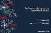 Informe eCommerce Navidad 2016 - Confianza Online · 13,07% frente a las ventas de Navidad 2015. • La Navidad 2016 representará un 15,32% del total del consumo online en España