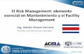 El Risk Management: elemento esencial en … · Es este su caso, aún? Ing. Adrián Chaves S. Ciclo de vida del activo según ISO 55000 1. Defición de la necesidad del activo 2.