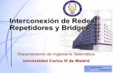 Interconexión de Redes: Repetidores y Bridges€¦ · v Límites de distancia v ... de diferentes tipos de cableados,con la ventaja de poder ... construir el ST los Bridges intercambian