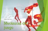 juego Miguel Ángel Roque Mecánicas delideca.bellasartes.uclm.es/www/MiguelAngelRoque/images/stories... · ⚫Relaciones entre los espacios ⚫(Límites y conexiones) ... que permiten