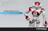 Catálogo Bachillerato - Bienvenido - Robotrónica · 2015-10-29 · rastreador desde cero. ... alumno aprenda electrónica sin tener que programar o soldar. Se trata de un sistema