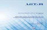 Métodos para la medición de los entornos … · Métodos para la medición de los entornos radioeléctricos interiores ... Informe UIT-R SM.2055 Informe UIT-R SM.2155 Informe UIT-R