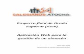 Proyecto final de Grado Superior (ASIR) Aplicación …salesianosatocha.es/informatica/files/2016/11/Almacen2.0.pdf · Proyecto final de Grado Superior (ASIR) Aplicación Web para