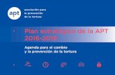 Plan estratégico de la APT 2016-2019 · hace hincapié en la necesidad de una “Agenda para el Cambio”, que aliente a todas nuestras contrapartes a contribuir, activamente, en