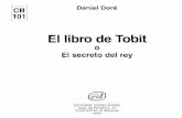 El libro de Tobit - libroesoterico.comlibroesoterico.com/biblioteca/Apocrifos/Dore-Daniel - El Libro de... · La doble originalidad de esta novela reside en la puesta en escena de
