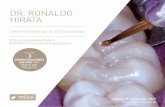DR. RONALDO HIRATA · Sábado 25 Noviembre 2017 Hotel Ilunion Pío XII (Madrid) DR. RONALDO HIRATA CURSO INTENSIVE DAY DE ESTÉTICA DENTAL TIPS en Odontología Estética
