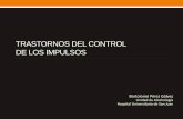 TRASTORNOSDEL CONTROL DE LOS IMPULSOSumh1946.edu.umh.es/.../04/Trastornos-del-control-de-los-impulsos.pdf · resistir a los impulsos de robar objetos que no se utilizan para un uso