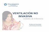 VENTILACIÓN NO INVASIVA - Neo Puerto Montt · VENTILACIÓN NO INVASIVA Cuidados de Enfermería ... • Dificultad respiratoria. • Hiperemia nasal. • Erosión nasal. INTERFAZ