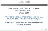 CLIMA Y CULTURA ORGANIZACIONAL ENCUESTA 2013 · 2018-09-04 · Prácticas de Transformación de Clima y Cultura Organizacional 2018 ENCUESTA DE CLIMA Y CULTURA ORGANIZACIONAL ECCO