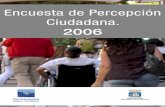 Encuesta de percepción ciudadana 2006 - donostiafutura.com · ENCUESTA DE PERCEPCIÓN CIUDADANA 1 ... Valoración de estrategias y proyectos estratégicos ... lo mismo puede decirse