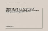 MODELOS DE JUSTICIA - opensocietyfoundations.org · LISTA DE ABREVIATURAS 15 I. INTRODUCCIÓN 17 ... de justicia penal adecuado, tanto a nivel nacional como internacional, son elementos