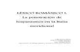 LÉXICO ROMÁNICO I: La penetración de hispanismos en la ... · principalmente al ámbito administrativo y militar, y con la decadencia del imperio, revelaron la debilidad del influjo