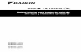 MANUAL DE OPERACIÓN - daikin.com.mt · Junto con la unidad se suministra un control remoto con termostato de serie para controlar la instalación. Consulte el manual de instalación
