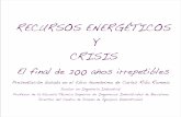 RECURSOS ENERGÉTICOS Y CRISIS - energiasostenible.org · Limpias Renovables 84,01% Sucias Peligrosas Hidroeléctrica Solar Eólica Biomasa Marina Geotérmica Actualmente, las ENERGÍAS