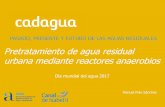Pretratamiento de aguaresidual .... CADAGUA.pdf · ventajas de los tratamientos anaerobios: innovaciÓn, tecnologÍas emergentes, valorizaciÓn recursos ... innovaciÓn, tecnologÍas