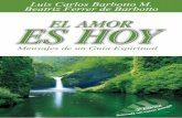 Luis Carlos Barbotto Moreno - El Amor es Hoyelamoreshoy.co/wp-content/uploads/2017/09/el_amor_es_hoy_libro.pdf · explicación de las expresiones del Amor. A todos nuestros amigos