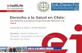 Derecho a la Salud en Chile - api.ning.comapi.ning.com/.../derechoalasaludenChilewebinarAMartones.pdf · Derecho a la Salud en Chile: Del derecho a la salud al ejercicio del derecho