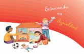 Educando en Igualdad. Guía para la educación infantilblog.intef.es/.../wp-content/uploads/sites/3/2015/01/guia_infantil.pdf · Guía para la educación infantil ... que reconozcan