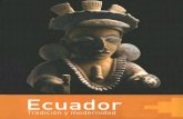 Ecuador · 53 El Ecuador del siglo xx (en los ... y el repertorio de costumbres, que los ... por encargo para la educación del artesanado de la Sierra ecuatoriana en la ...