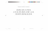 HACIA UNA CULTURA DE LA NATURALEZA - roa.ult.edu.curoa.ult.edu.cu/bitstream/123456789/3438/1/Hacia una cultura de la... · que presidimos, con el objetivo de salvar de la destrucción