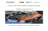 Guía de actividad empresarial - Inicio | Cinc@ctiva · como áreas de negocio el taller de mantenimiento y reparación y el recambio, ... para este tipo de ... el mercado de vehículos