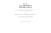 LA AURORA DORADA - centrodeintegracion.clcentrodeintegracion.cl/descargas/libros/Textos_Aurora_Dorada/gdt4.pdf · Un Compendio de las enseñanzas, ritos y ceremonias de LA ORDEN DE
