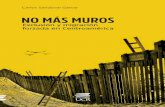 NO MÁS MUROS - Asociación Latinoamericana de Sociologíasociologia-alas.org/wp-content/uploads/no-mas-muros.pdf · No más muros : exclusión y ... equipo de trabajo por haber cristalizado