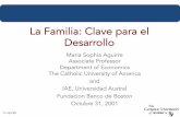 La Familia: Clave para el Desarrollointegraldevelopment.cua.edu/res/docs/Aguirre/Flia-y-desarrollo... · Para lograr un análisis claro del rol de la familia en el desarrollo ecónomico,
